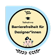 Kreisförmiges Abzeichen mit blauem Rand, einem Symbol für eine Abschlusskappe und dem Text Barrierefreiheit für Designer*innen. Darunter befindet sich eine Zeichentrickfigur, die eine Mütze trägt. Am unteren Rand befindet sich ein Lorbeerkranz. Kreisförmiges Abzeichen mit blauem Rand, einem Symbol für eine Abschlusskappe und dem Text Barrierefreiheit für Designer*innen. Darunter befindet sich eine Zeichentrickfigur, die eine Mütze trägt. Am unteren Rand befindet sich ein Lorbeerkranz.